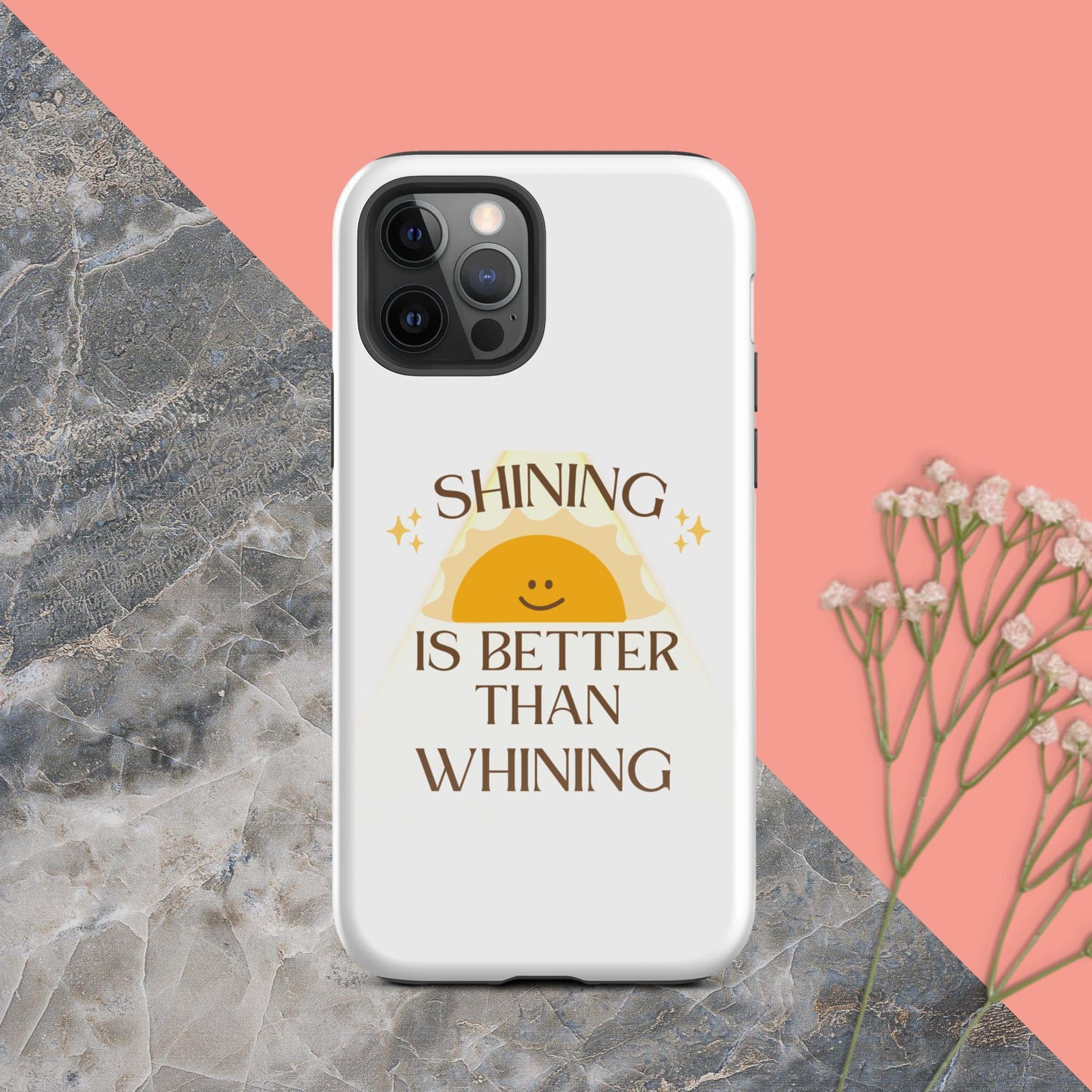 Shine not Whine case for iPhone®