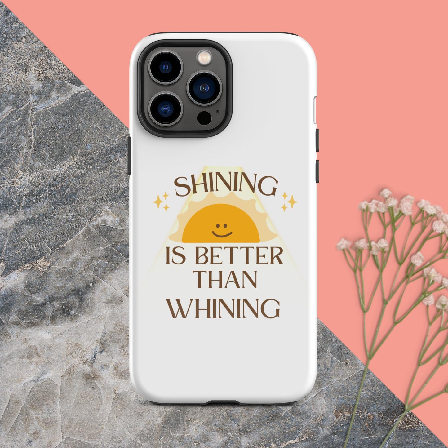 Shine not Whine case for iPhone®