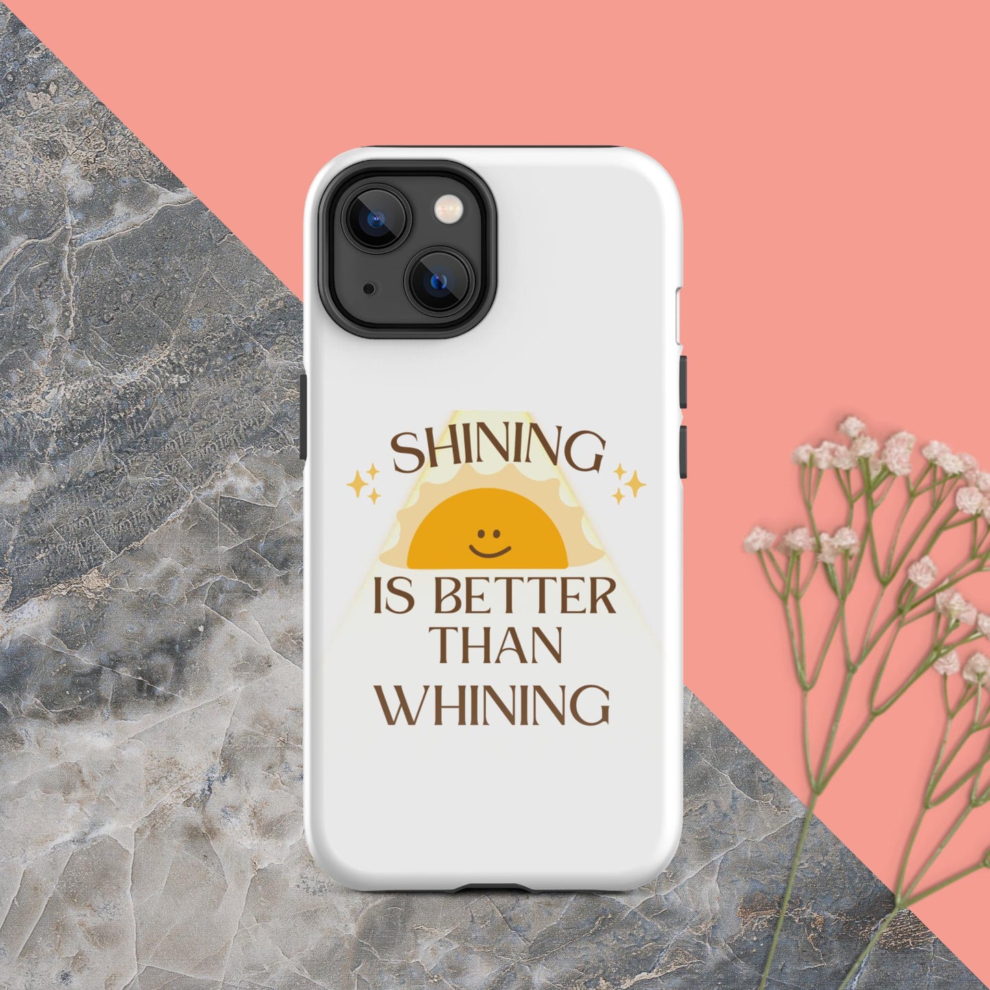 Shine not Whine case for iPhone®