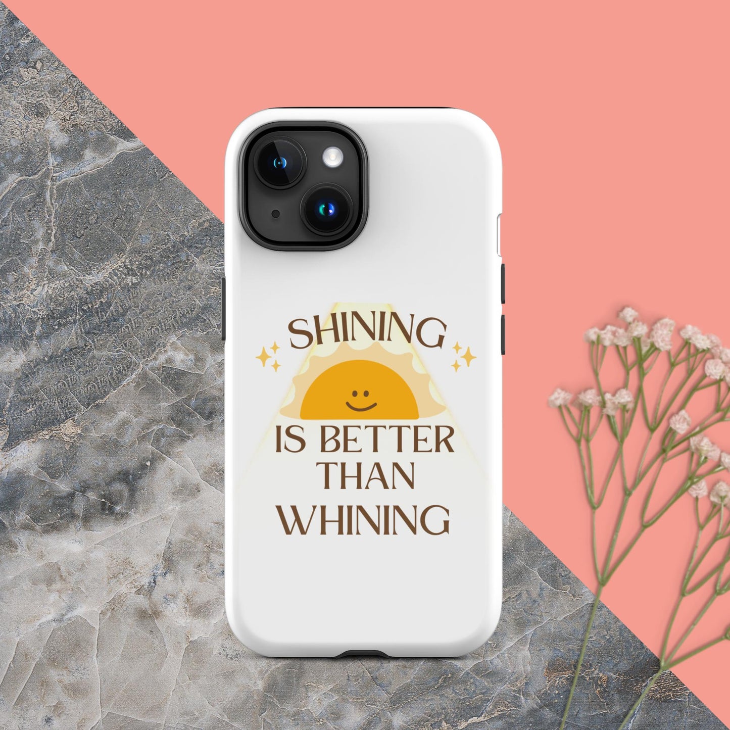 Shine not Whine case for iPhone®